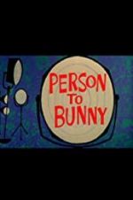 Watch Person to Bunny 123moviesFree
