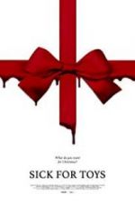 Watch Sick for Toys 123moviesFree