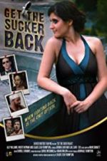 Watch Get the Sucker Back 123moviesFree