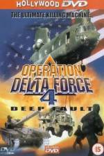 Watch Operation Delta Force 4 Deep Fault 123moviesFree