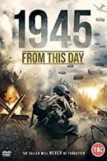Watch 1945 From This Day 123moviesFree
