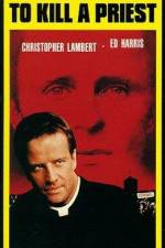 Watch To Kill a Priest 123moviesFree