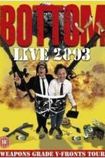 Watch Bottom Live 2003 Weapons Grade Y-Fronts Tour 123moviesFree