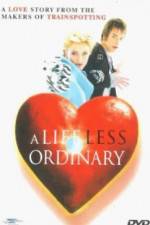 Watch A Life Less Ordinary 123moviesFree