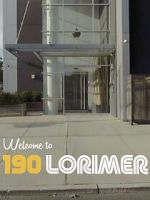 Watch Welcome to 190 Lorimer 123moviesFree