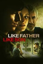 Watch Like Father Like Son 123moviesFree