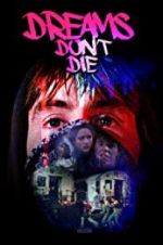 Watch Dreams Don\'t Die 123moviesFree