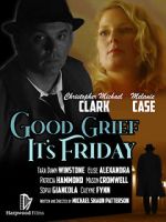 Watch Good Grief It\'s Friday 123moviesFree