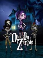 Watch Daddy, I\'m a Zombie 123moviesFree
