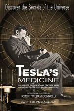 Watch Tesla's Medicine - The Universal Fluid 123moviesFree