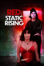 Watch Red Static Rising 123moviesFree