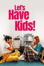 Let\'s Have Kids!