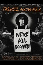 Watch Daniel Howell: We\'re All Doomed! 123moviesFree