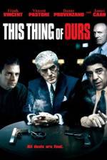 Watch This Thing of Ours 123moviesFree