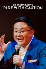 Watch Dr Jason Leong: Ride with Caution 123moviesFree