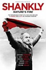 Watch Shankly: Nature\'s Fire 123moviesFree