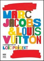 Watch Marc Jacobs & Louis Vuitton 123moviesFree