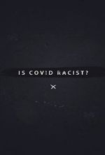 Watch Is Covid Racist? 123moviesFree