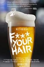 Watch F*** Your Hair 123moviesFree