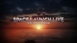 Watch Space Launch Live: Splashdown 123moviesFree