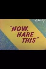 Watch Now, Hare This (Short 1958) 123moviesFree