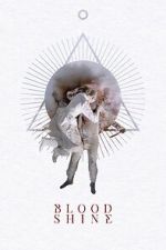 Watch Blood Shine 123moviesFree