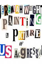 Watch Jeremiah Wright Painting a Picture of US Aggression 123moviesFree