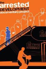 Watch The Arrested Development Documentary Project 123moviesFree