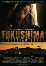 Watch Fukushima: A Nuclear Story 123moviesFree