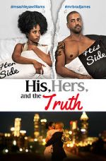 Watch His, Hers & the Truth 123moviesFree