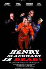 Watch Henry Blackhart Is Dead 123moviesFree