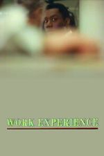 Watch Work Experience 123moviesFree