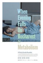 Watch When Evening Falls on Bucharest or Metabolism 123moviesFree