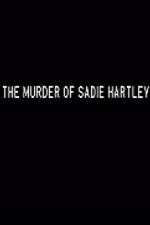 Watch The Murder of Sadie Hartley 123moviesFree