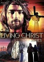Watch The Living Christ Series 123moviesFree