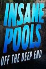 Watch Insane Pools Off the Deep End 123moviesFree
