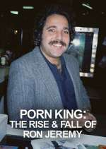 Watch Porn King: The Rise & Fall of Ron Jeremy 123moviesFree