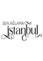 Watch Sen ağlama İstanbul 123moviesFree