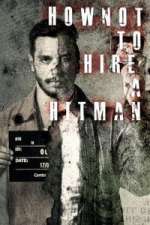Watch How NOT To Hire A Hitman 123moviesFree