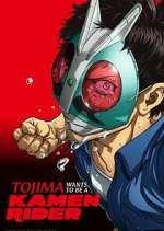 Watch Tojima Wants to Be a Kamen Rider 123moviesFree