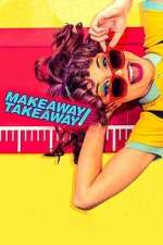 Watch Makeaway Takeaway 123moviesFree