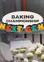 Watch Baking Championship: Next Gen 123moviesFree
