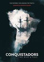 Watch Conquistadors: The Rise and Fall 123moviesFree