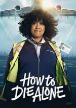 Watch How to Die Alone 123moviesFree