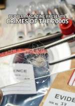 Watch People Magazine Presents: Crimes of the 2000s 123moviesFree