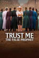 Watch Trust Me: The False Prophet 123moviesFree