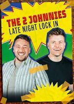 Watch The 2 Johnnies Late Night Lock In 123moviesFree