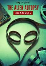 Watch The Alien Autopsy Scandal 123moviesFree
