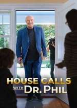 Watch House Calls with Dr. Phil 123moviesFree