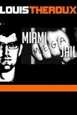 Watch Louis Theroux Miami Mega Jail 123moviesFree